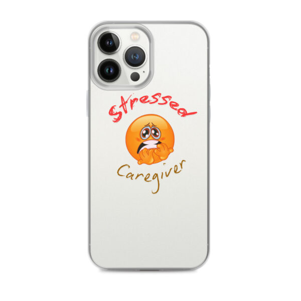 Stressed Caregiver Clear Case for iPhone® - Image 18