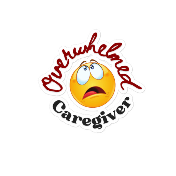 Overwhelmed Caregiver Bubble-free stickers - Image 3