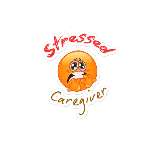 Stressed Caregiver Bubble-free stickers - Image 3