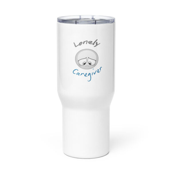 Lonely Caregiver Travel mug with a handle