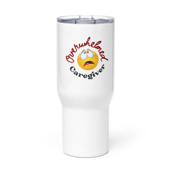 Overwhelmed Caregiver Travel mug with a handle