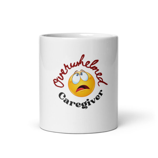 Overwhelmed Caregiver White glossy mug