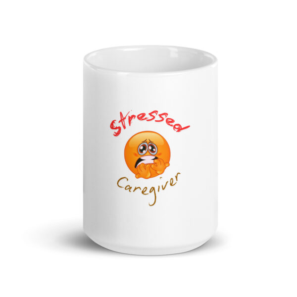 Stressed Caregiver White glossy mug - Image 6